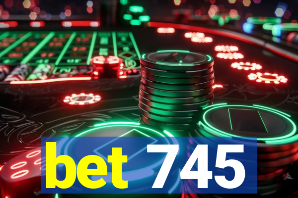 bet 745